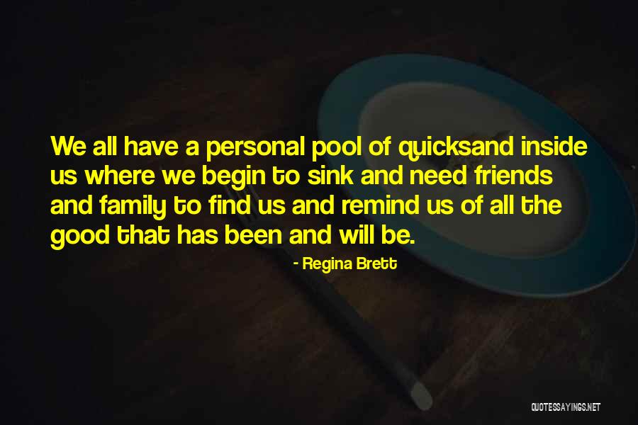 Good Friends And Family Quotes By Regina Brett