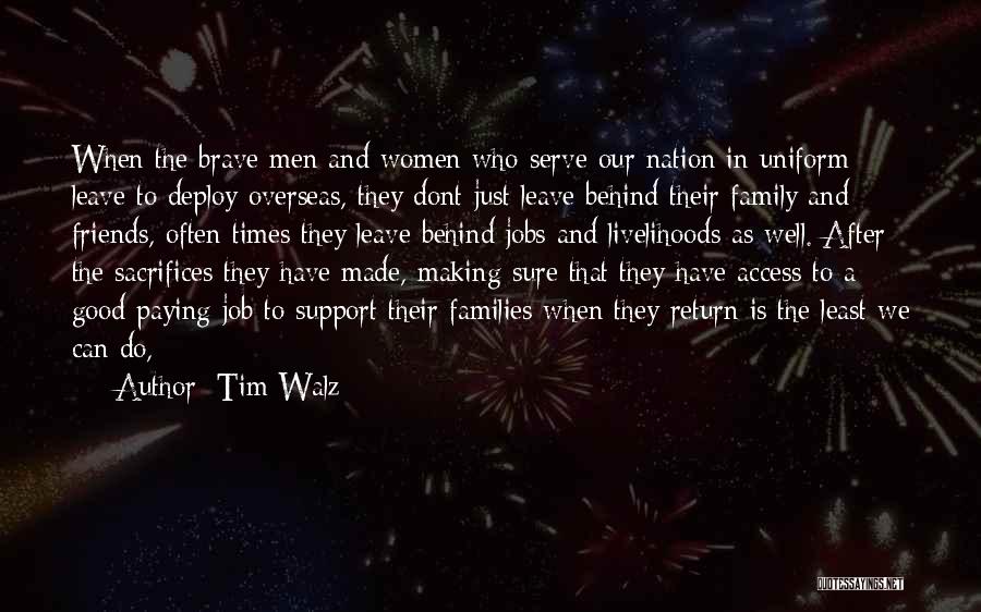 Good Friends And Family Quotes By Tim Walz