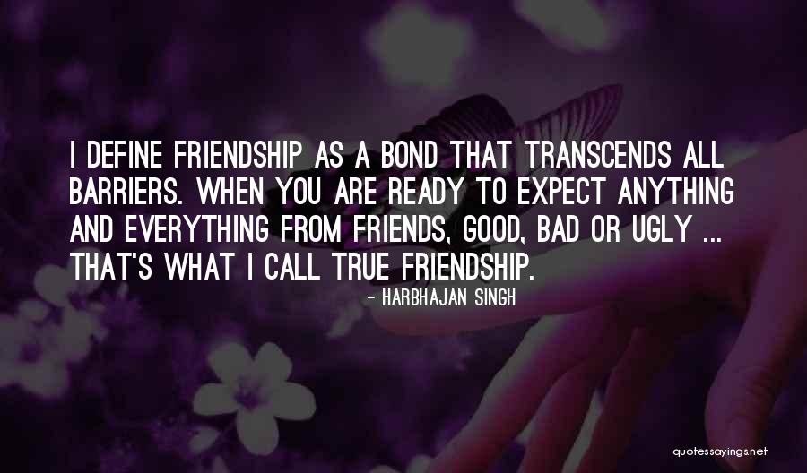 Good Friends And Friendship Quotes By Harbhajan Singh Good Friends And Friendship Quotes By Harbhajan Singh