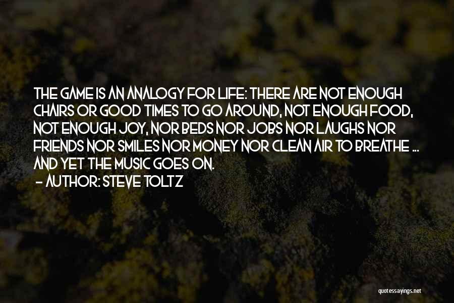 Good Friends And Good Times Quotes By Steve Toltz