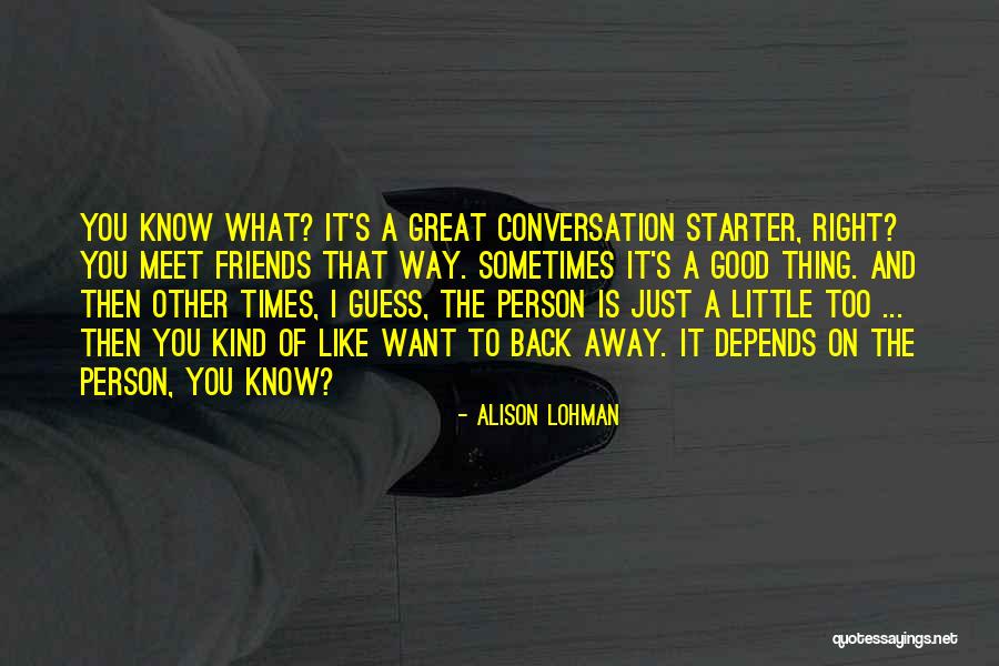 Good Friends And Great Friends Quotes By Alison Lohman Good Friends And Great Friends Quotes By Alison Lohman
