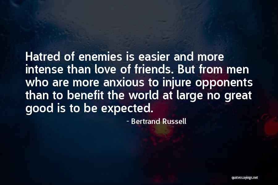 Good Friends And Great Friends Quotes By Bertrand Russell Good Friends And Great Friends Quotes By Bertrand Russell