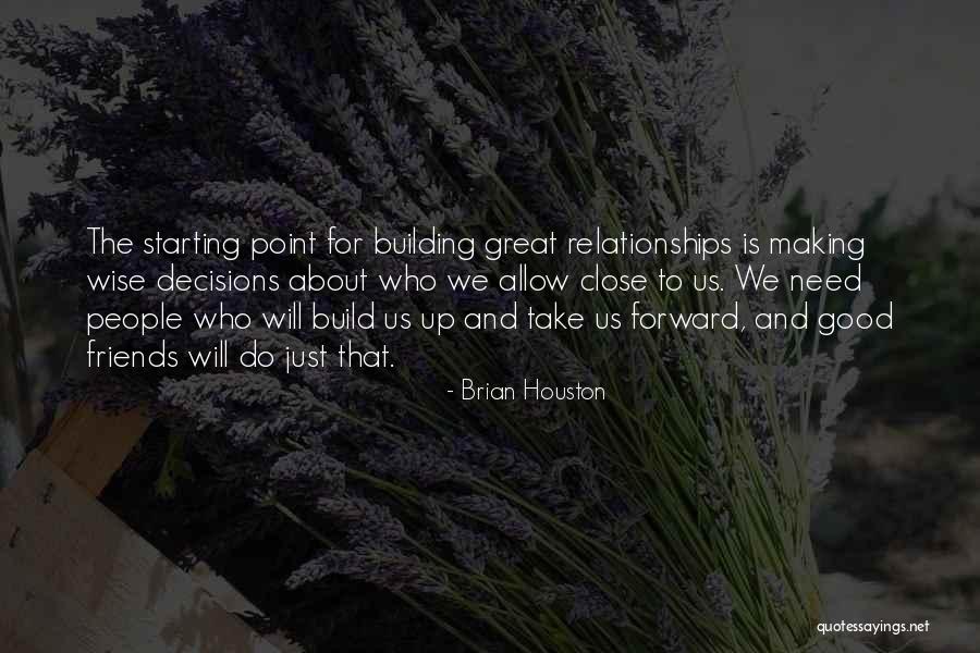 Good Friends And Great Friends Quotes By Brian Houston