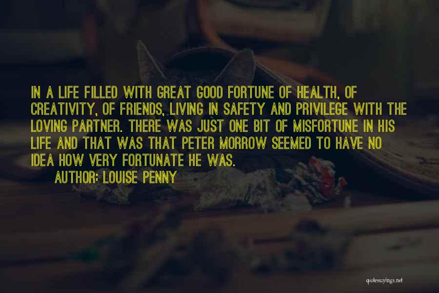 Good Friends And Great Friends Quotes By Louise Penny