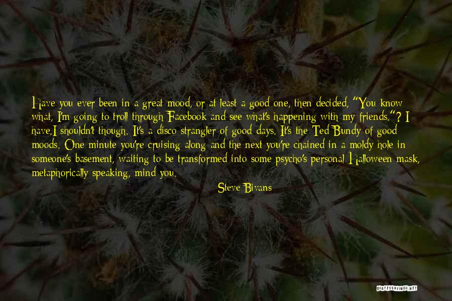 Good Friends And Great Friends Quotes By Steve Bivans