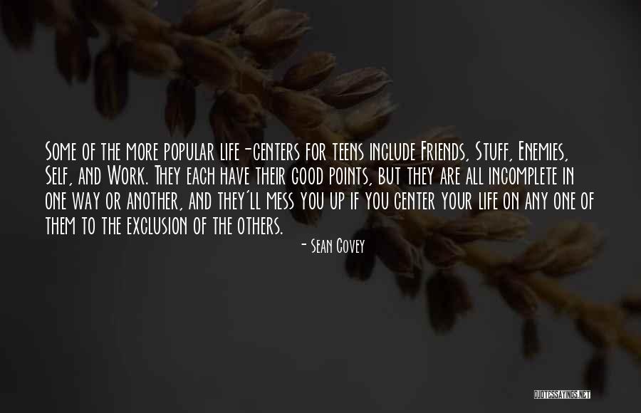 Good Friends And Life Quotes By Sean Covey