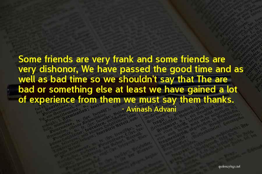 Good Friends And Love Quotes By Avinash Advani