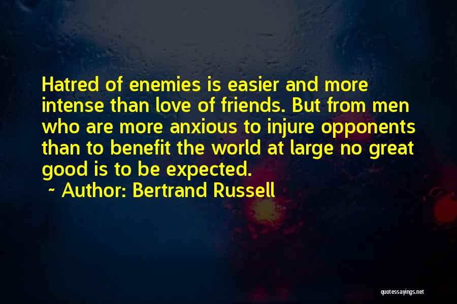 Good Friends And Love Quotes By Bertrand Russell