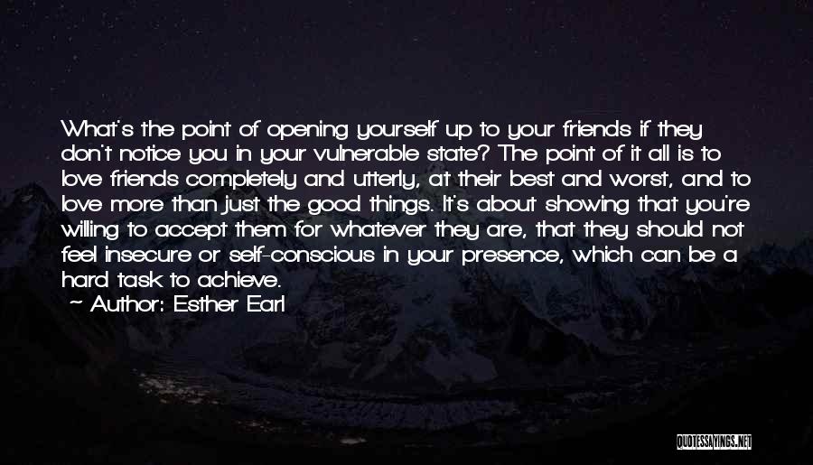Good Friends And Love Quotes By Esther Earl