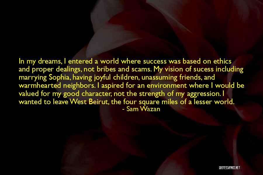 Good Friends And Love Quotes By Sam Wazan