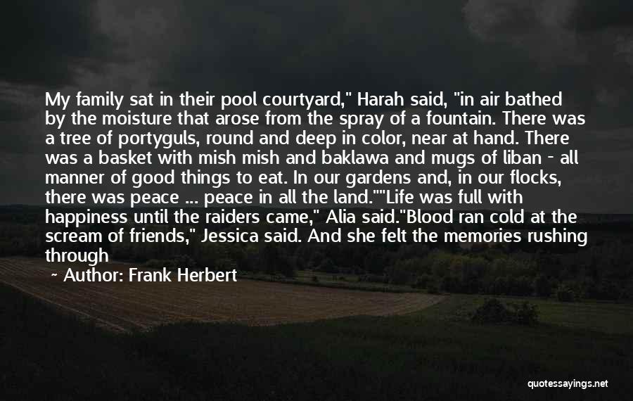 Good Friends And Memories Quotes By Frank Herbert