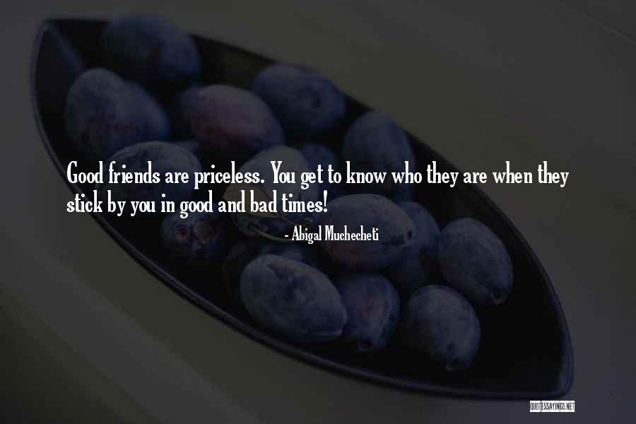 Good Friends Are Quotes By Abigal Muchecheti