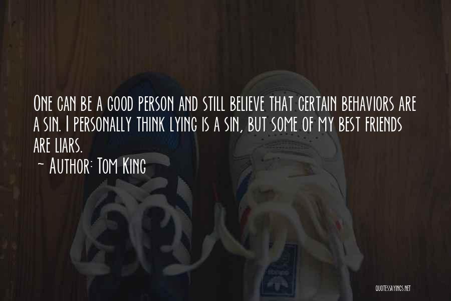 Good Friends Are Quotes By Tom King