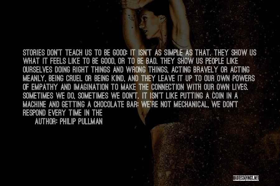 Good Friends Being There For You Quotes By Philip Pullman Good Friends Being There For You Quotes By Philip Pullman