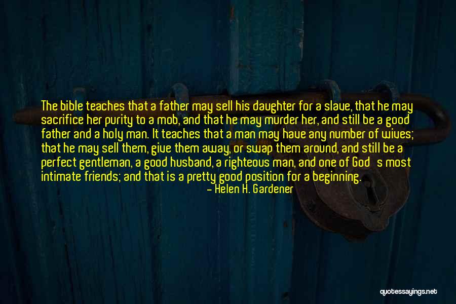 Good Friends Bible Quotes By Helen H. Gardener