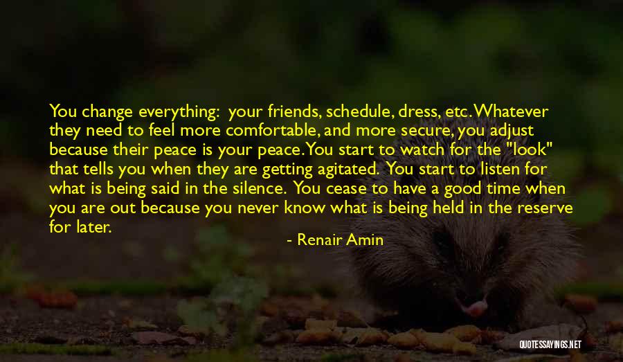 Good Friends Change Quotes By Renair Amin