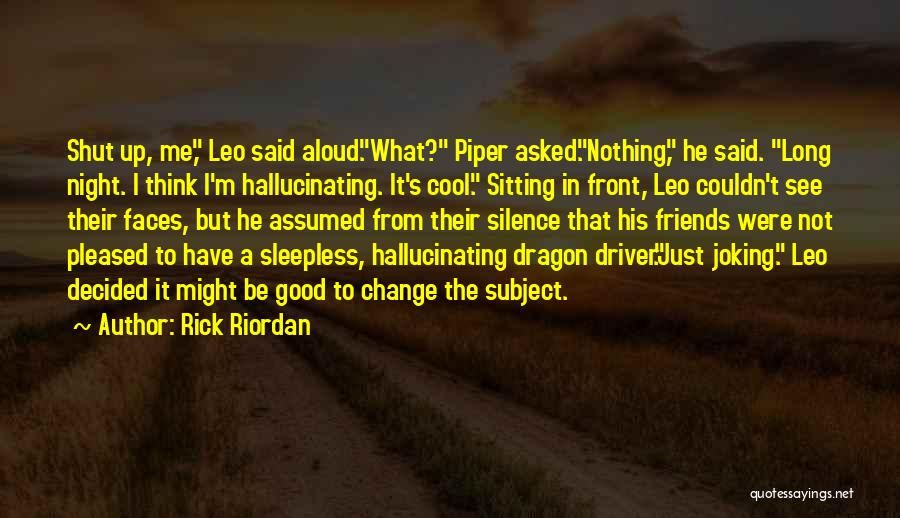 Good Friends Change Quotes By Rick Riordan