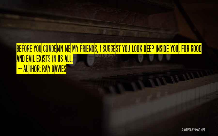 Good Friends Deep Quotes By Ray Davies