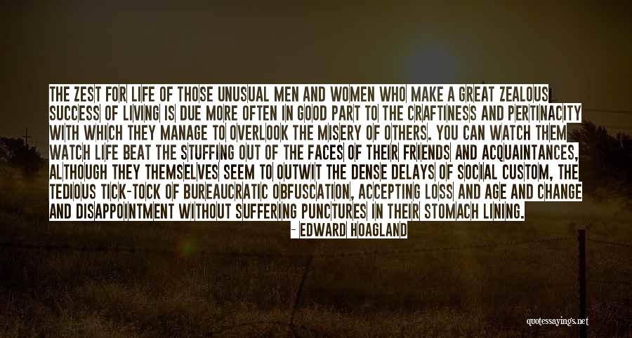 Good Friends For Life Quotes By Edward Hoagland Good Friends For Life Quotes By Edward Hoagland