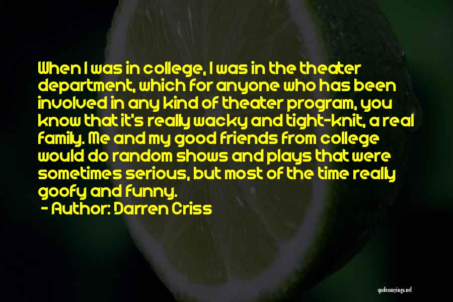 Good Friends Funny Quotes By Darren Criss