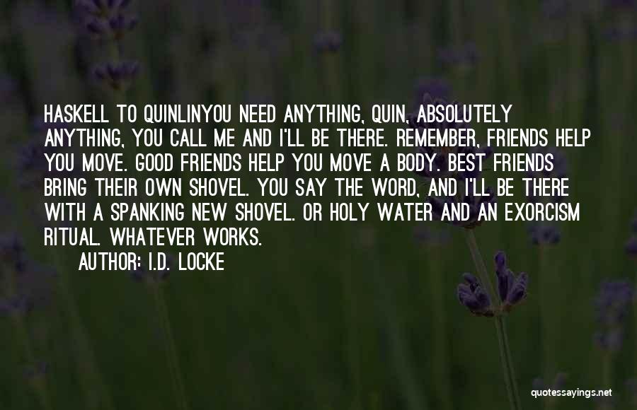 Good Friends Funny Quotes By I.D. Locke