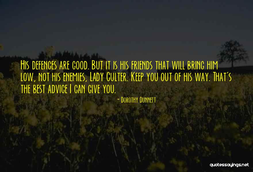 Good Friends Good Quotes By Dorothy Dunnett