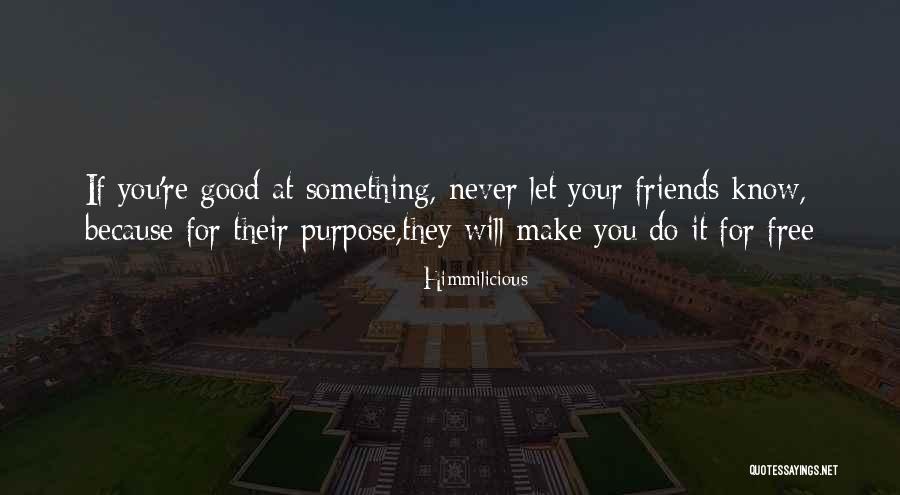 Good Friends Good Quotes By Himmilicious