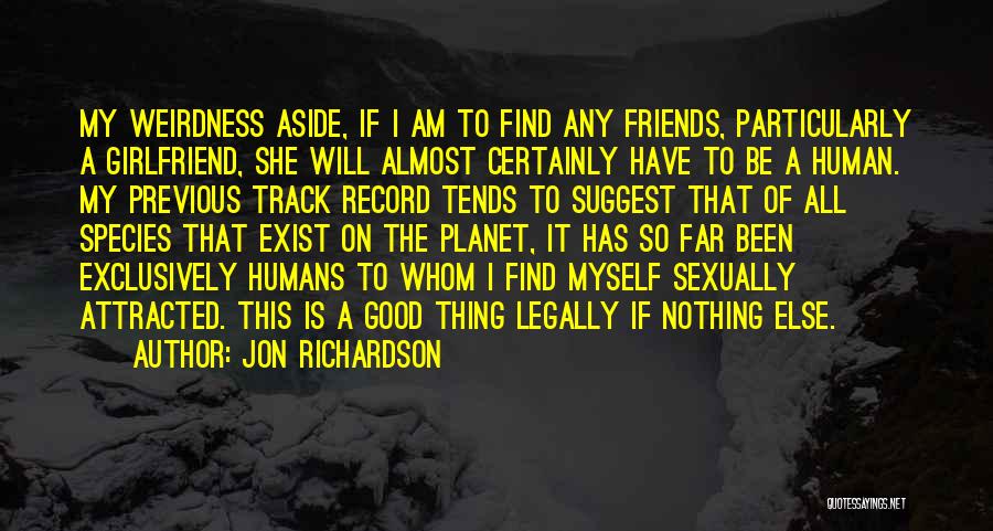 Good Friends Good Quotes By Jon Richardson