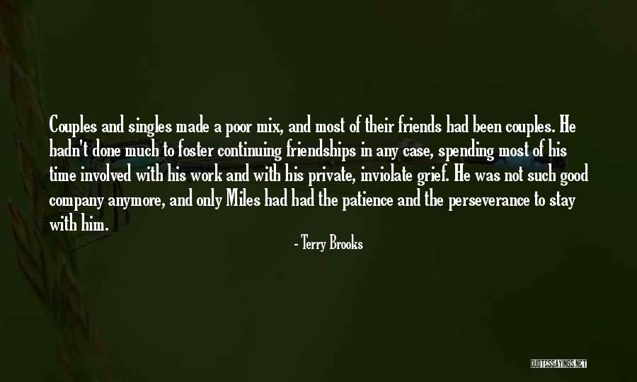 Good Friends Good Quotes By Terry Brooks