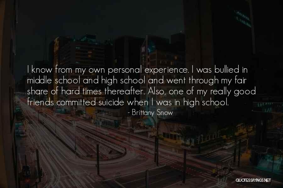 Good Friends In School Quotes By Brittany Snow Good Friends In School Quotes By Brittany Snow