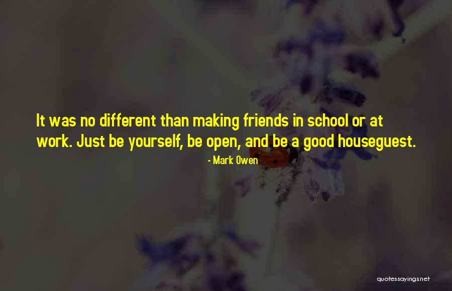 Good Friends In School Quotes By Mark Owen Good Friends In School Quotes By Mark Owen