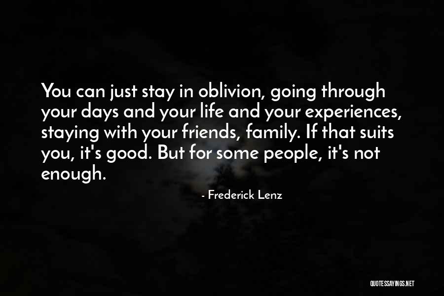 Good Friends In Your Life Quotes By Frederick Lenz