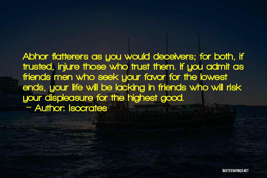 Good Friends In Your Life Quotes By Isocrates