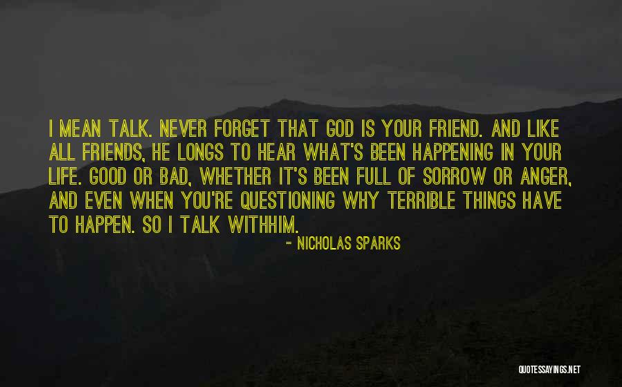 Good Friends In Your Life Quotes By Nicholas Sparks