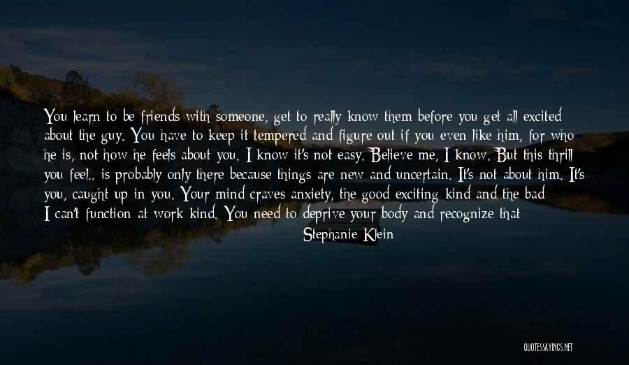 Good Friends In Your Life Quotes By Stephanie Klein