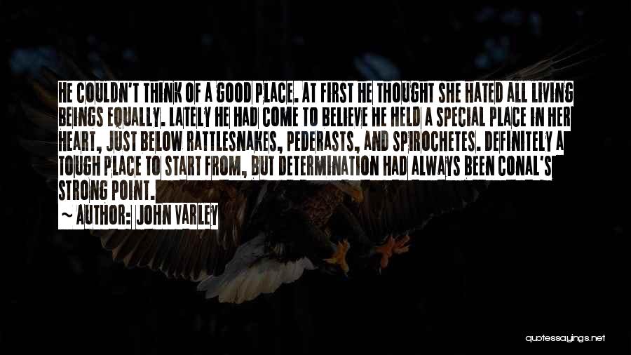 Good From Heart Quotes By John Varley