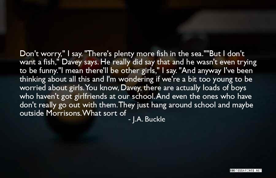 Good Funny School Quotes By J.A. Buckle Good Funny School Quotes By J.A. Buckle