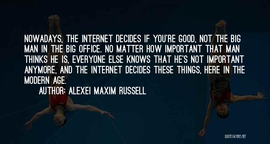 Good Future Life Quotes By Alexei Maxim Russell