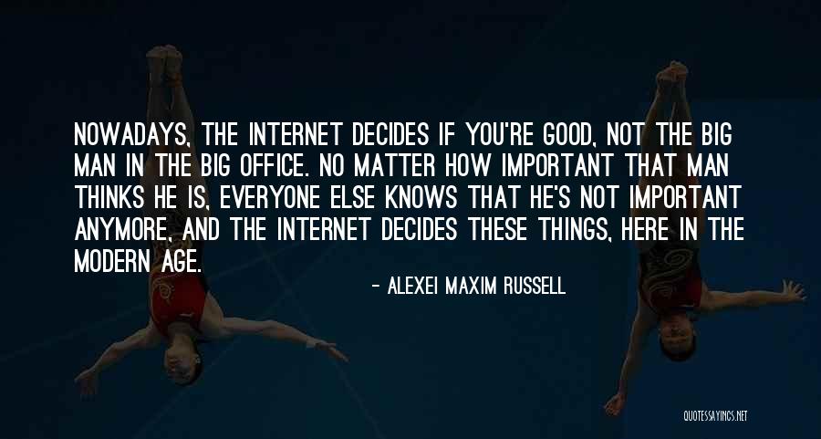 Good Future Life Quotes By Alexei Maxim Russell