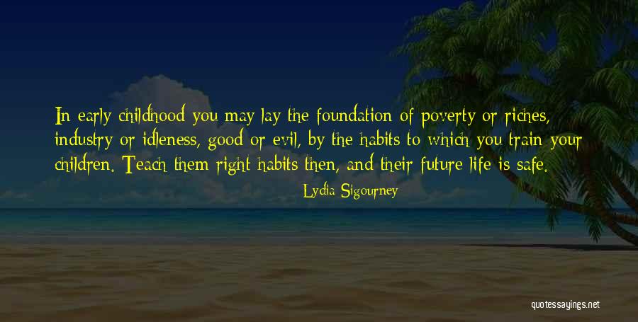 Good Future Life Quotes By Lydia Sigourney