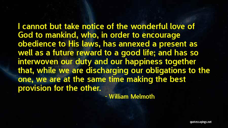 Good Future Life Quotes By William Melmoth