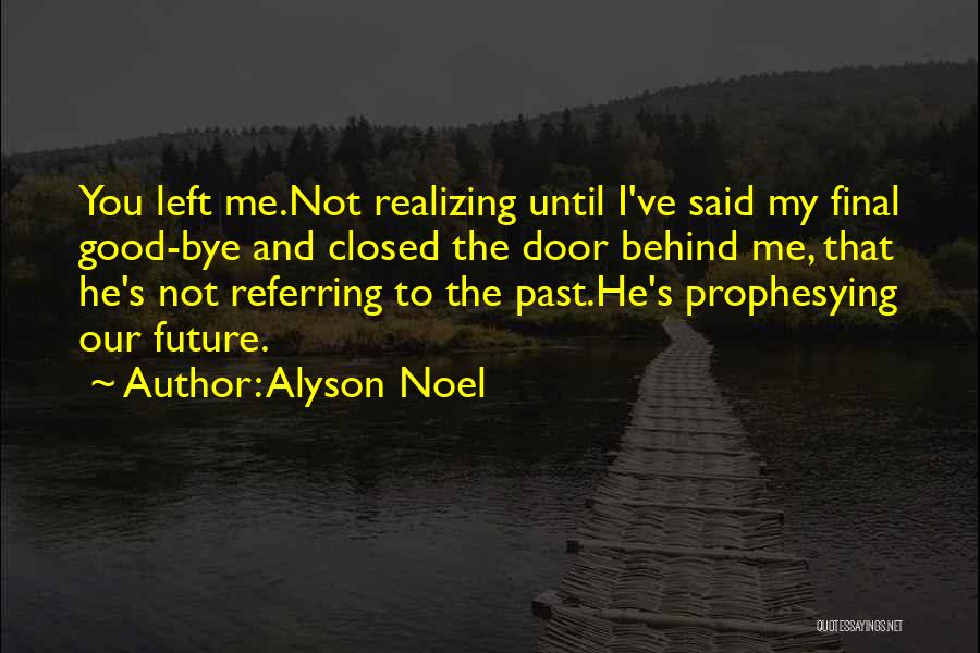 Good Future Quotes By Alyson Noel