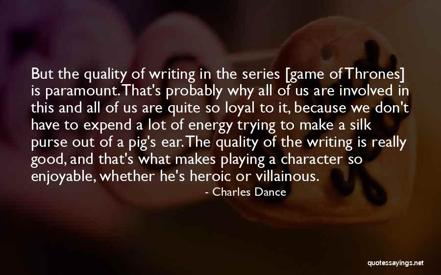 Good Game Of Thrones Quotes By Charles Dance Good Game Of Thrones Quotes By Charles Dance