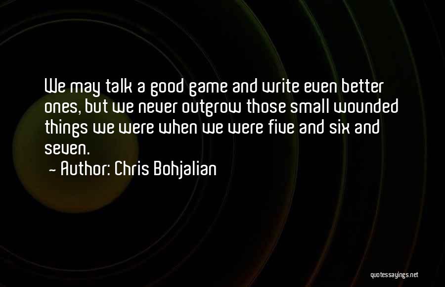 Good Game Quotes By Chris Bohjalian