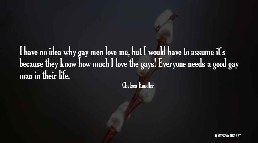 Good Gay Quotes By Chelsea Handler