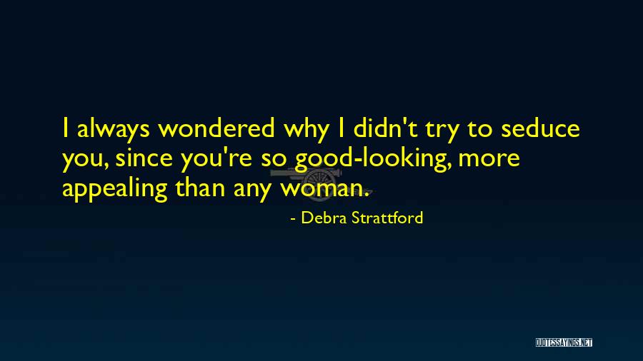 Good Gay Quotes By Debra Strattford