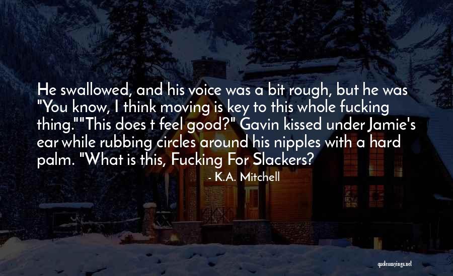 Good Gay Quotes By K.A. Mitchell