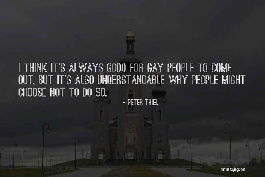 Good Gay Quotes By Peter Thiel