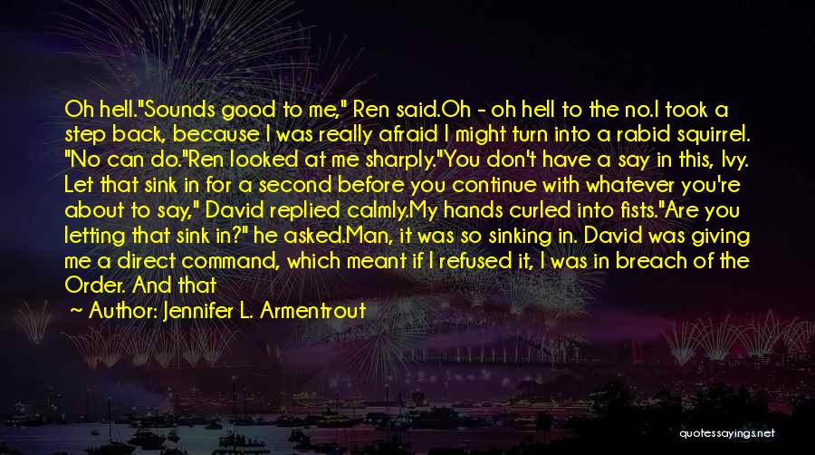 Good Get Back At You Quotes By Jennifer L. Armentrout