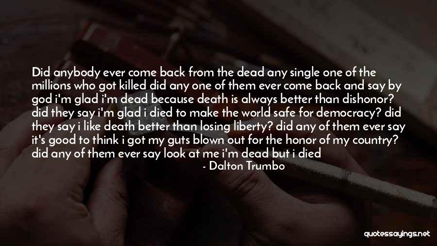 Good Get Back At Your Ex Quotes By Dalton Trumbo Good Get Back At Your Ex Quotes By Dalton Trumbo
